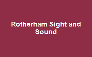 Rotherham Sight and Sound