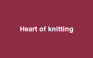 Heart of knitting
